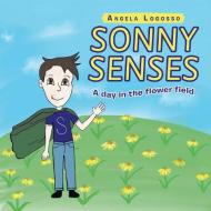Sonny Senses di Logosso Angela Logosso edito da Balboa Press