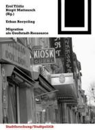Urban Recycling: Migration ALS Grossstadt-Ressource edito da Birkhauser