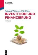 Investition und Finanzierung di Nils Helms, Reinhold Hölscher edito da Gruyter, de Oldenbourg