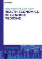 Health Economics Of Genomic Medicine di Sarah Wordsworth, Dean Regier edito da De Gruyter