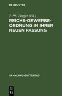 Reichs-Gewerbe-Ordnung in ihrer neuen Fassung edito da De Gruyter
