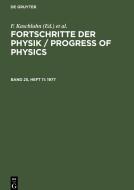 Fortschritte der Physik / Progress of Physics, Band 25, Heft 11, Fortschritte der Physik / Progress of Physics (1977) edito da De Gruyter