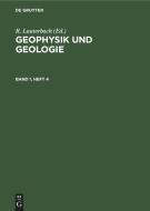 Geophysik und Geologie, Band 1, Heft 4, Geophysik und Geologie Band 1, Heft 4 edito da De Gruyter