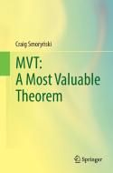 MVT: A Most Valuable Theorem di Craig Smorynski edito da Springer-Verlag GmbH