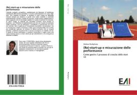 (Re)-start-up e misurazione delle performance di Stefano Rodighiero edito da Edizioni Accademiche Italiane