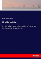 Florida as It Is di W. B. Shoemaker edito da hansebooks