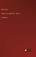 The Lair of the White Worm di Bram Stoker edito da Outlook Verlag