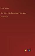 Der Concordienformel Kern und Stern di C. F. W. Walther edito da Outlook Verlag