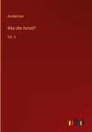 Was she tamed? di Anonymous edito da Outlook Verlag