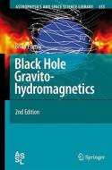 Black Hole Gravitohydromagnetics di Brian Punsly edito da Springer Berlin Heidelberg