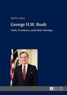 George H.W. Bush di Kjell O. Lejon edito da Lang, Peter GmbH