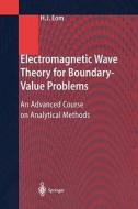 Electromagnetic Wave Theory for Boundary-Value Problems di Hyo J. Eom edito da Springer Berlin Heidelberg