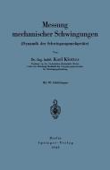 Messung mechanischer Schwingungen (Dynamik der Schwingungsmeßgeräte) di Karl Klotter edito da Springer Berlin Heidelberg