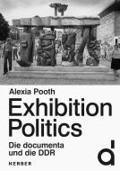 Exhibition Politics edito da Kerber Christof Verlag
