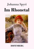 Im Rhonetal di Johanna Spyri edito da Hofenberg