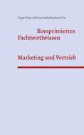 Marketing und Vertrieb - Wirtschaftsfachwirte di F. P. Wallner edito da Books on Demand