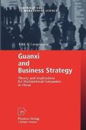 Guanxi and Business Strategy di Eike A. Langenberg edito da Physica-Verlag HD