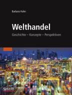 Welthandel di Barbara Hahn edito da Spektrum Akademischer Verlag