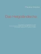 Das Helgoländische di Paulina Wanke edito da Books on Demand