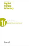 Digital Culture & Society (dcs) Vol. 6, Issue 2 - Laborious Play And Playful Work Ii di Pablo Abend, Sonia Fizek, Mathias Fuchs, Karin Wenz edito da Transcript Verlag