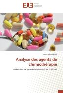 Analyse des agents de chimiothérapie di Farida-Wissal Rabii edito da Editions universitaires europeennes EUE