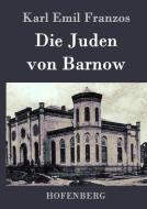 Die Juden von Barnow di Karl Emil Franzos edito da Hofenberg