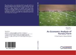 An Economic Analysis of Nursery Farm di Dinesh M. V., Mahesha M. edito da LAP Lambert Academic Publishing
