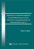 Entwicklung von verbesserten Populationen für die Qualitätszüchtung und die QTL-Kartierung von Leistungseigenschaften be di Tobias H. Spiller edito da Cuvillier Verlag