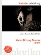 Volvo Driving Soccer Mom edito da Book On Demand Ltd.