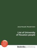 List Of University Of Houston People edito da Book On Demand Ltd.