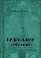 Le Parnasse Reforme di Gabriel Gueret edito da Book On Demand Ltd.