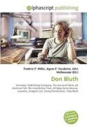 Don Bluth di #Miller,  Frederic P. Vandome,  Agnes F. Mcbrewster,  John edito da Vdm Publishing House