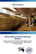 Johor Bahru Sentral Railway Station edito da Commun