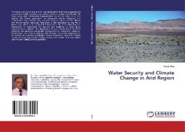 Water Security and Climate Change in Arid Region di Ashok Alva edito da LAP Lambert Academic Publishing