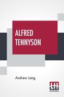 Alfred Tennyson di Andrew Lang edito da Lector House