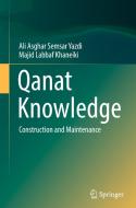 Qanat Knowledge: Construction and Maintenance di Ali Asghar Semsar Yazdi, Majid Labbaf Khaneiki edito da Springer-Verlag GmbH