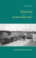 Täptäästä riemuteekkariksi di Heikki Laitinen edito da Books on Demand