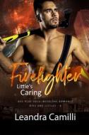 Little's Caring Firefighter di Camilli Leandra Camilli edito da Independently Published