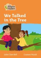 Level 4 - We Talked In The Tree di Juliet Clare Bell edito da HarperCollins Publishers