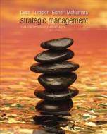 Strategic Management: Creating Competitive Advantages di Gregory G. Dess, Alan Eisner, G. T. Lumpkin, Gerry McNamara edito da Mcgraw-hill Education - Europe