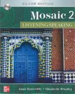 Mosaic Level 2 Listening/Speaking Student Book with Audio Highlights; Listening Speaking Key Code for E-Course Pack di Jami Hanreddy, Elizabeth Whalley edito da McGraw-Hill