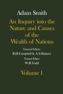 The Glasgow Edition of the Works and Correspondence of Adam Smith: An Inquiry Into the Nature and Causes of the Wealth o di Adam Smith edito da OXFORD UNIV PR