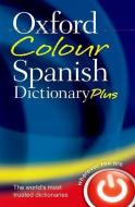Oxford Colour Spanish Dictionary Plus di Oxford Dictionaries edito da Oxford University Press