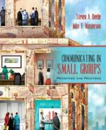 Communicating In Small Groups di John Masterson, Steven A. Beebe edito da Pearson Education (us)