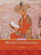 World Civilizations, Combined Volume: The Global Experience di Peter N. Stearns, Michael Adas, Stuart B. Schwartz edito da Longman Publishing Group