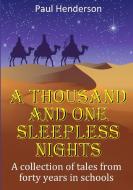 A Thousand and One Sleepless Nights di Paul Henderson edito da Lulu.com
