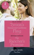 Tycoon's Unexpected Caribbean Fling / The Rancher's Promise di Ella Hayes, Brenda Harlen edito da Harpercollins Publishers