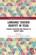 Language Teacher Identity In Tesol edito da Taylor & Francis Ltd