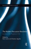 The Modern Percussion Revolution edito da Taylor & Francis Ltd