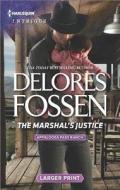 The Marshal's Justice di Delores Fossen edito da Harlequin